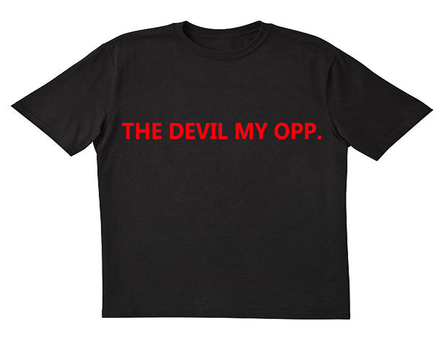 "THE DEVIL MY OPP" T-SHIRT